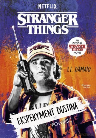 Eksperyment Dustina. Stranger Things - D'Amato J. L.