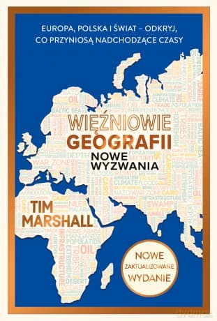 Więźniowie geografii. Nowe wyzwania. - Tim Marshall