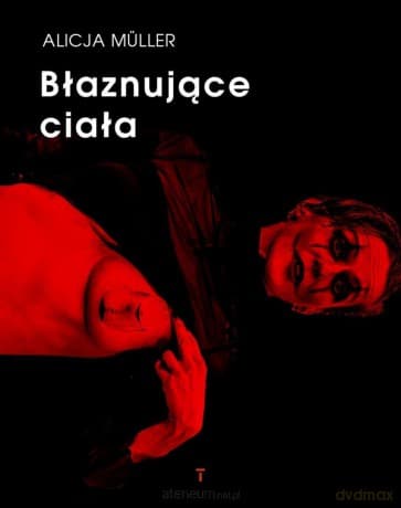 Błaznujące ciała - Alicja Muller