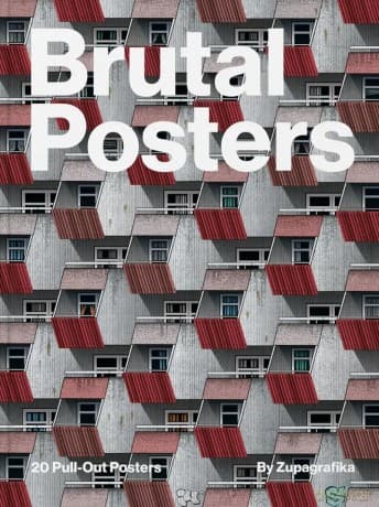 Brutal Posters. 20 Brutalist Pull-Out Posters - Zupagrafika