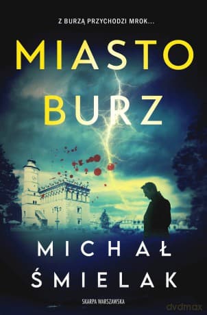 Miasto Burz. Z autografem - Michał Śmielak