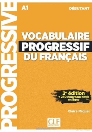Vocabulaire progressif du Francais... A1 + online - Claire Miquel