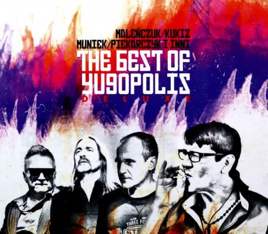 Yugopolis: The Best Of Yugopolis (Maleńczuk / Kukiz / Piekarczyk / Muniek I Inni) (Deluxe)