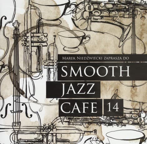 Smooth Jazz Cafe vol.14 - Marek Niedźwiecki Zaprasza