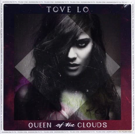 Tove Lo: Queen Of The Clouds (PL)