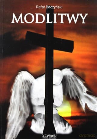 Modlitwy - Rafał Baczyński