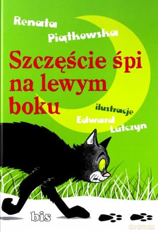 Szczęście Śpi Na Lewym Boku - Renata Piątkowska