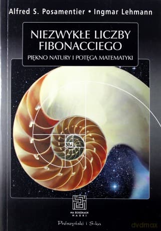 Niezwykłe Liczby Fibonacciego Piękno Natury Potęga Matematyki - Ingmar Lehmann