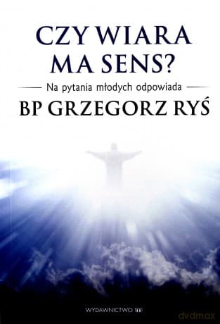 Cz Wiara Ma Sens - Grzegorz Ryś