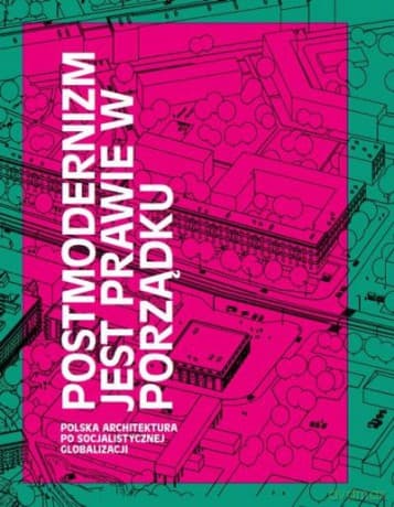 Postmodernizm Jest Prawie W Porządku