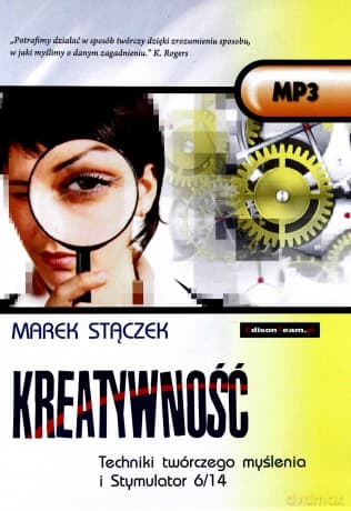 Kreatywność. Techniki Twórczego Myślenia I Stymulator 6/14 - Stączek Marek