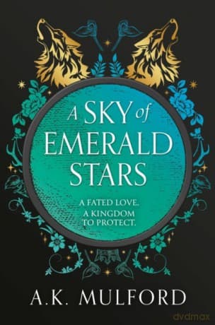 A Sky of Emerald Stars. Book 2 - A.K. Mulford