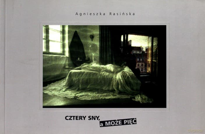 Cztery Sny, A Może Sny - Agnieszka Rasińska