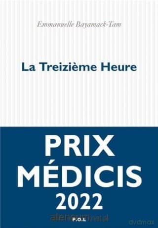 La Treizieme Heure - Emmanuelle Bayamack-Tam