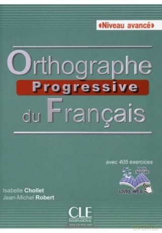 Orthographe progressive du francais 2ed avance+CD - Isabelle Chollet, Jean-Michel Robert