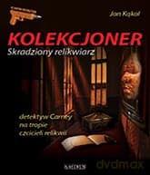 Kolekcjoner Skradziony Relikwiarz - Jan Kąkol