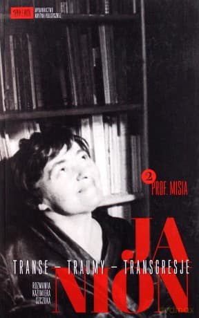 Transe Traumy Trangresje Tom 2 Prof Misia - Maria Janion, Kazimiera Szczuka