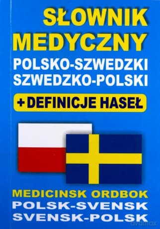 Słownik medyczny polsko-szwedzki, szwedzko-polski + definicje haseł