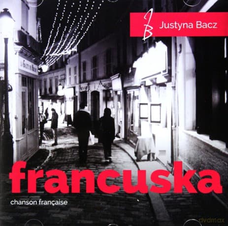 Justyna Bacz: Francuska - chanson francaise