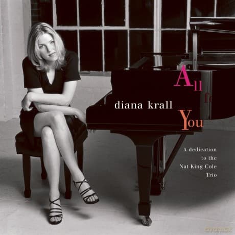 Diana Krall: All For You (A Dedication to the Nat King Cole Trio)