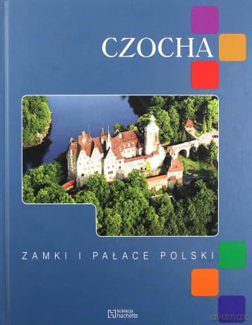 Czocha. Zamki i pałace Polski