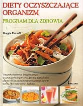 Diety oczyszczające organizm. Program dla zdrowia - Maggie Pannell