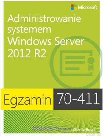 Egz. 70-411: Administrowanie systemem Windows Server