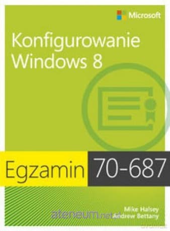 Egz. 70-687: Konfigurowanie Windows 8