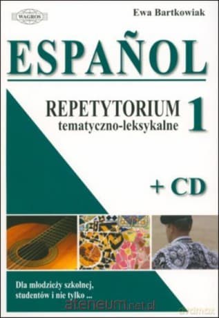 Espańol. Repetytorium 1 tematyczno- lesykalne