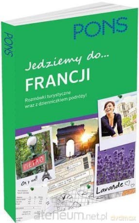 Jedziemy do Francji. Rozmówki turystyczne