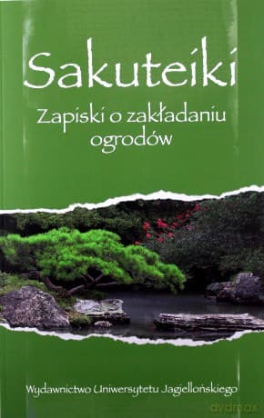 Sakuteiki. Zapiski o zakładaniu ogrodów
