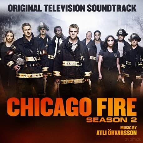 Chicago Fire Season 2 soundtrack (Atli Orvarsson)