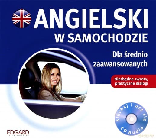 Angielski w samochodzie. Dla średnio zaawansowanych