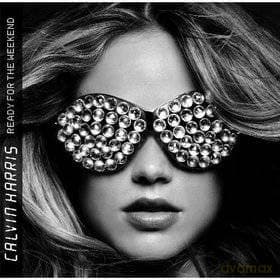 Calvin Harris: Ready For The Weekend