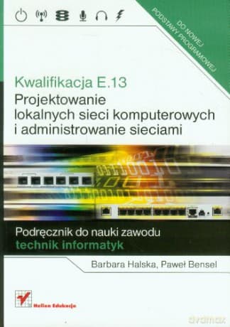 Kwalifikacja E.13. Projektowanie lokalnych sieci