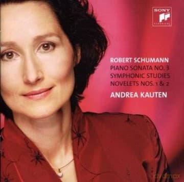 Andrea Kauten: Schumann: Symphonic Studies & Piano Sonata No. 3