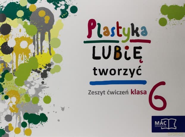 Plastyka Lubię tworzyć 6 ćwiczenie