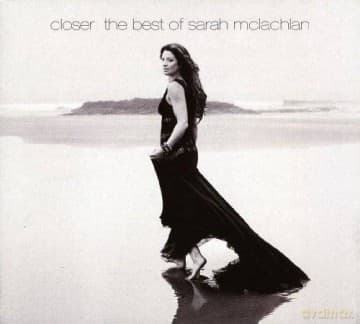 Sarah McLachlan: Closer: The Best Of Sarah McLachlan (digipack)