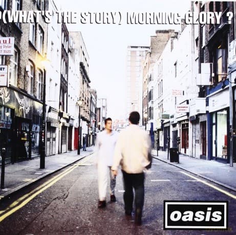 Oasis: (What's The Story) Morning Glory