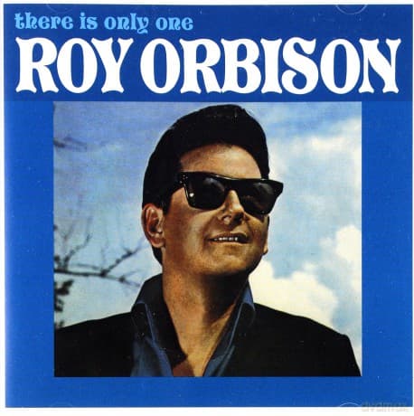 Roy Orbison: There Is Only One Roy Orbison