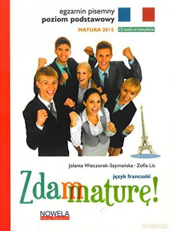 Zdam maturę 2015 j. franc. poz. podstawowy pisemny