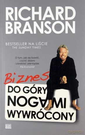 Biznes Do Góry Nogami Wywrócony - Richard Branson