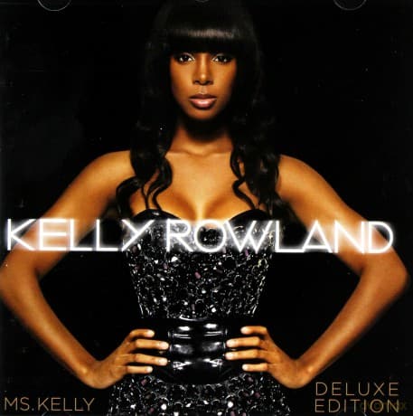 Kelly Rowland: Ms. Kelly: Deluxe Edition