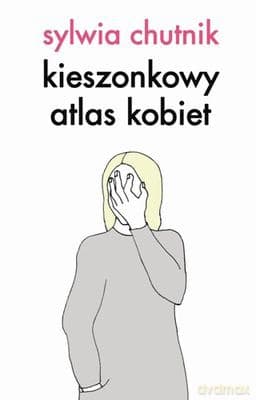 Kieszonkowy Atlas Kobiet Edycja Specjalna - Sylwia Chutnik