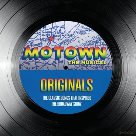 Motown The Musical Originals - 40 Classic Songs That Inspired The Broadway Show!