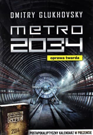 Metro 2034. Kalendarz 2014 Uniwersum Metro 2033. Pakiet 2 książek - Dmitry Glukhovsky