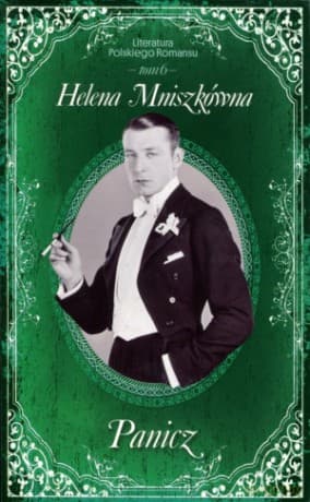 Panicz. Literatura Polskiego Romansu. Tom 6 - Helena Mniszkówna