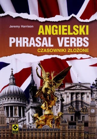Angielski. Phrasal verbs. Czasowniki złożone