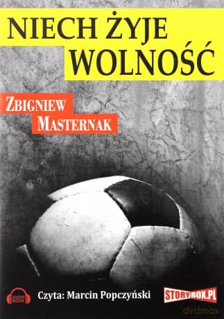 Niech żyje wolność - Zbigniew Masternak