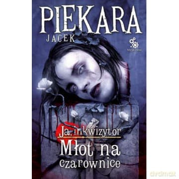 Młot Na Czarownice Ja Inkwizytor - Jacek Piekara